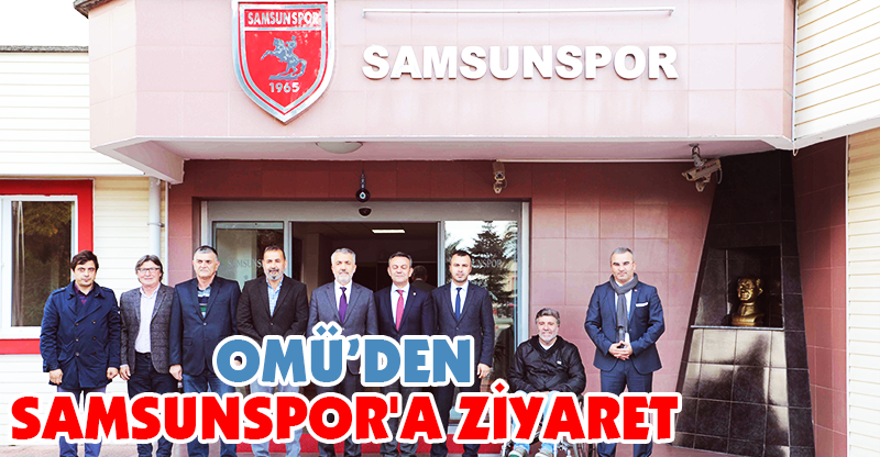 OMÜ’DEN SAMSUNSPOR'A ZİYARET