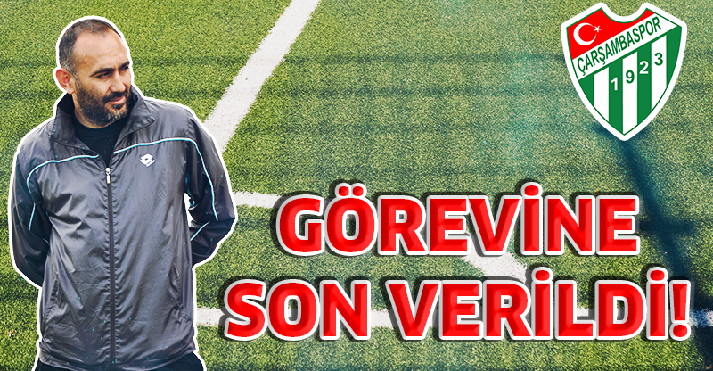 GÖREVİNE SON VERİLDİ!