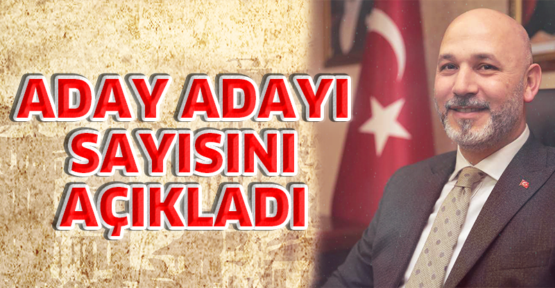 ADAY ADAYI SAYISINI AÇIKLADI