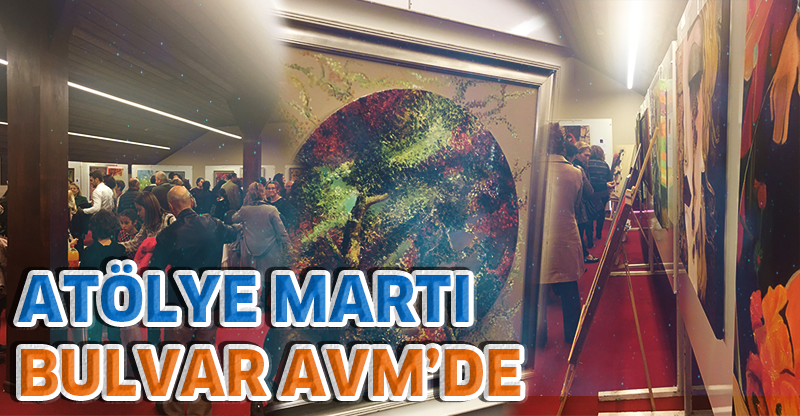 ATÖLYE MARTI BULVAR AVM’DE