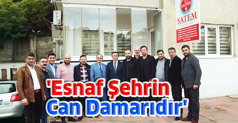 'Esnaf Şehrin Can Damarıdır'