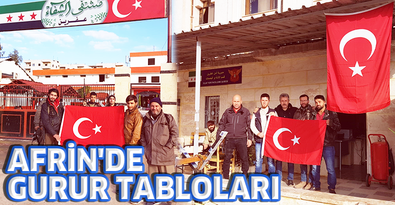 AFRİN'DE GURUR TABLOLARI