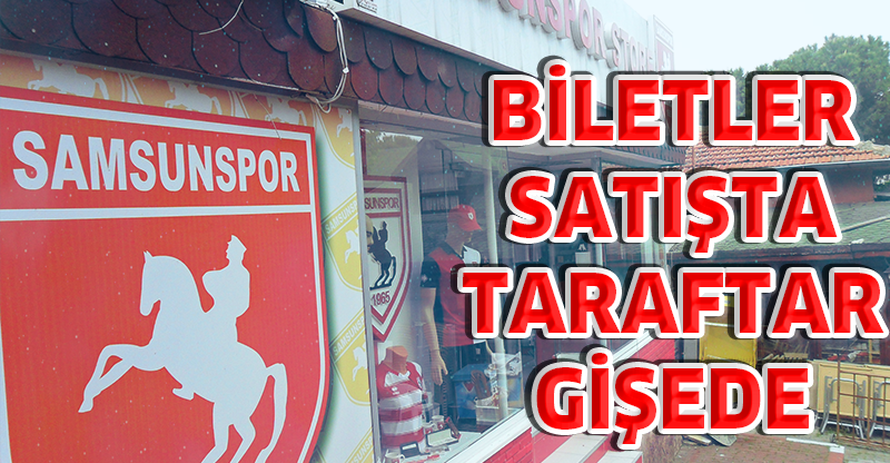 BİLETLER SATIŞTA, TARAFTAR GİŞEDE