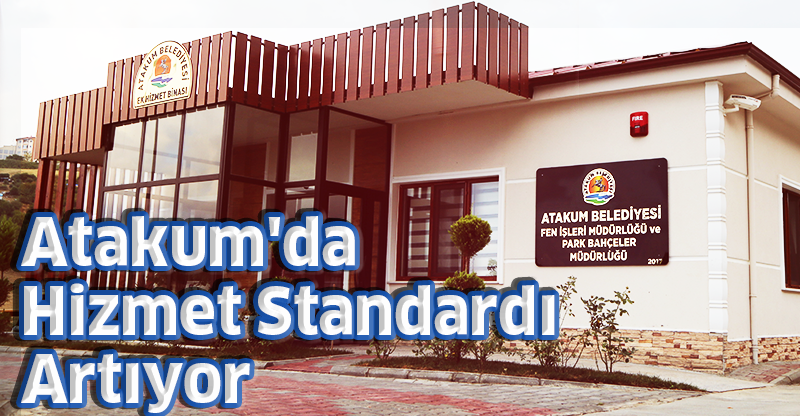 Atakum'da Hizmet Standardı Artıyor