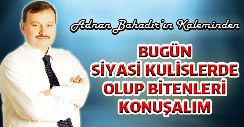 Adnan Bahadır'ın Kaleminden