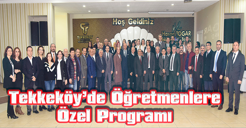 Tekkeköy’de Öğretmenlere Özel Program