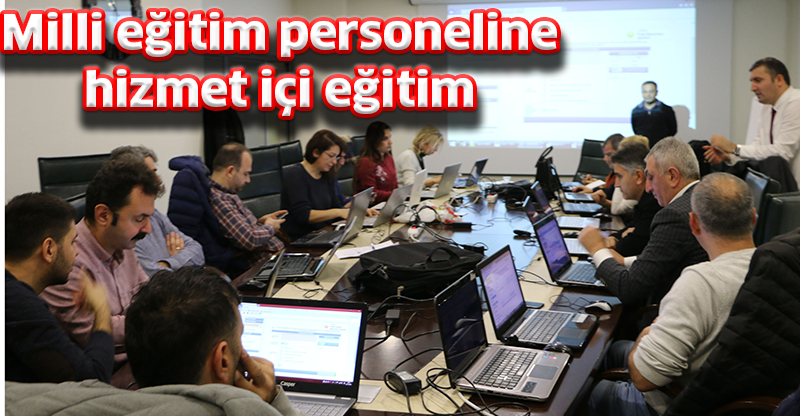 Milli eğitim personeline hizmet içi eğitim