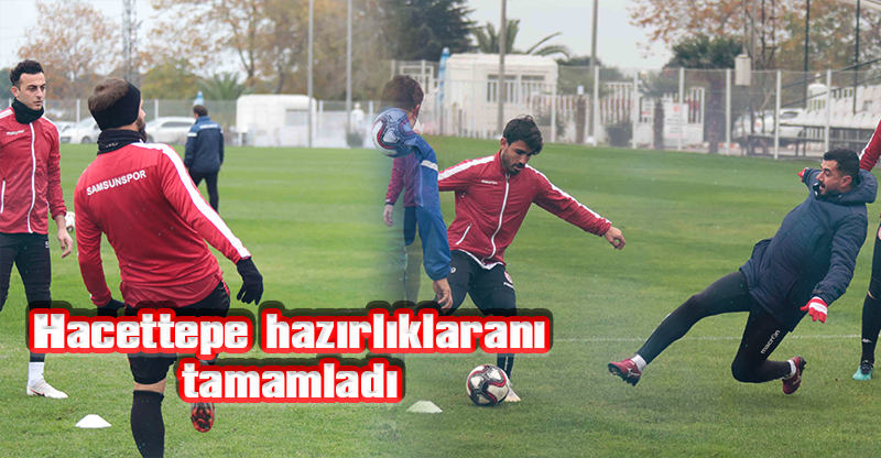 Hacettepe hazırlıklaranı tamamladı