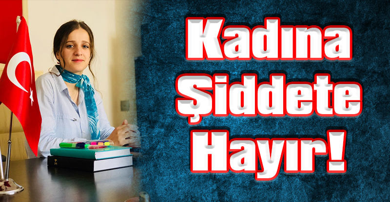 Kadına Şiddete Hayır!