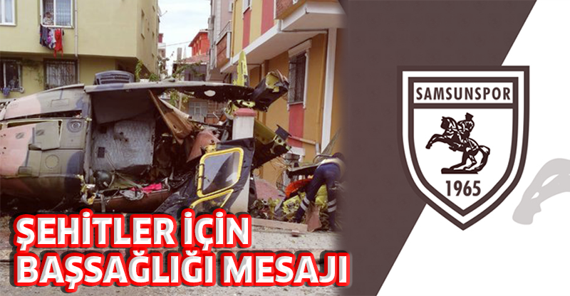 YÖNETİMDEN ŞEHİTLER İÇİN BAŞSAĞLIĞI MESAJI