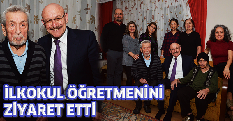 İLKOKUL ÖĞRETMENİNİ ZİYARET ETTİ