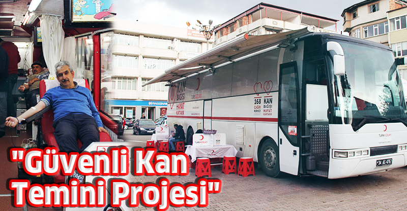 "Güvenli Kan Temini Projesi"