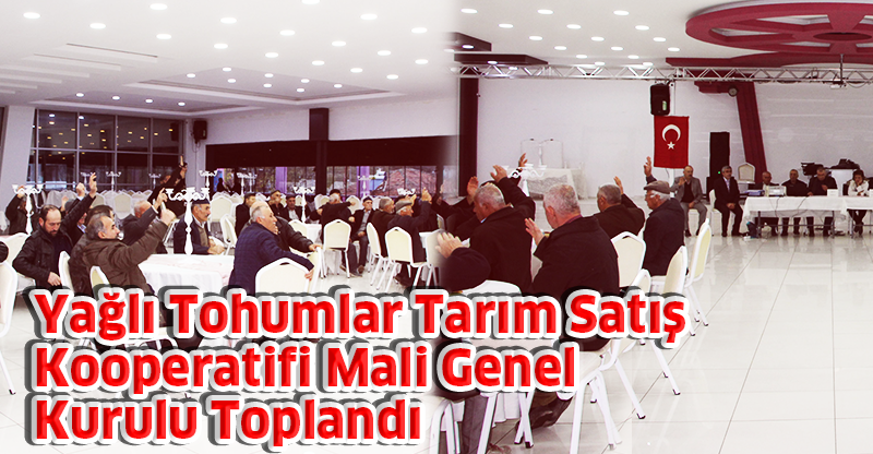 Yağlı Tohumlar Tarım Satış Kooperatifi Mali Genel Kurulu Toplandı
