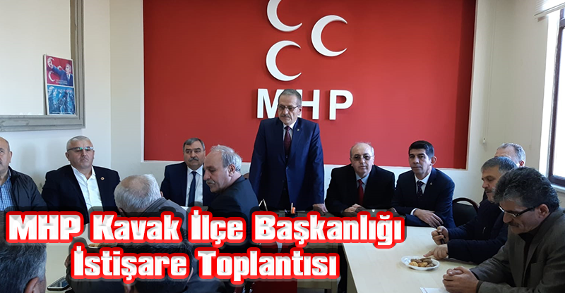 MHP Kavak İlçe Başkanlığı İstişare Toplantısı