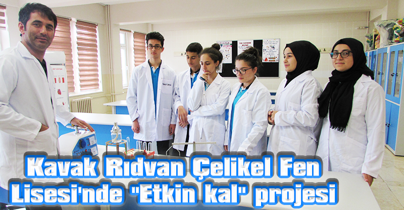 Kavak Rıdvan Çelikel Fen Lisesi'nde "Etkin kal" projesi