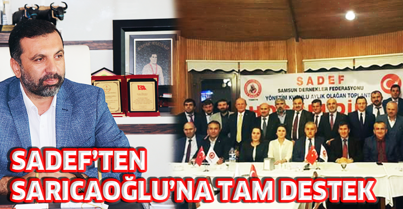 SADEF’TEN SARICAOĞLU’NA TAM DESTEK