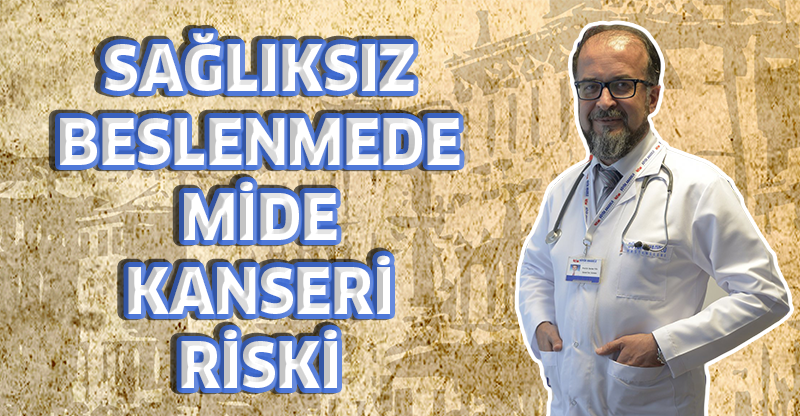 Sağlıksız Beslenmede Mide Kanseri Riski