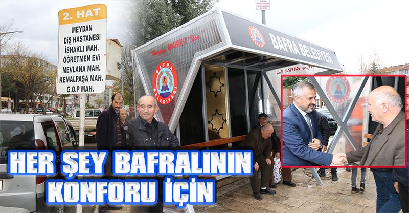 HER ŞEY BAFRALININ KONFORU İÇİN