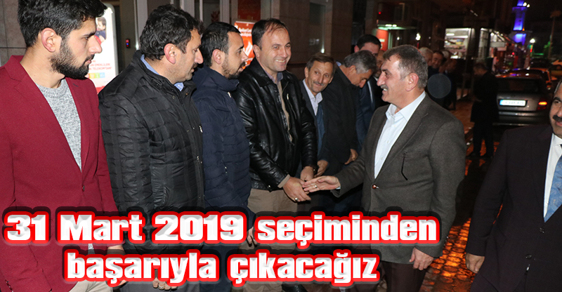 31 Mart 2019 seçiminden başarıyla çıkacağız