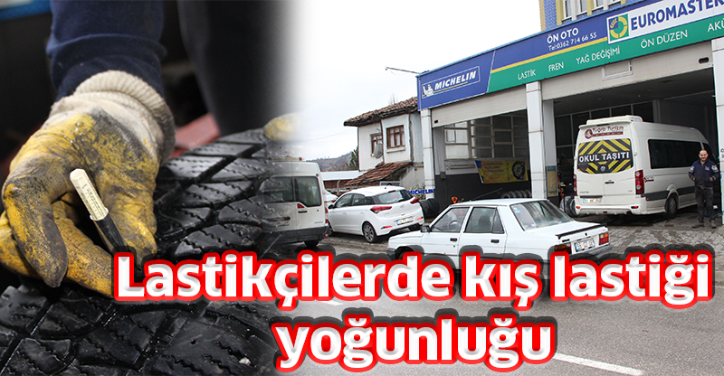 Lastikçilerde kış lastiği yoğunluğu