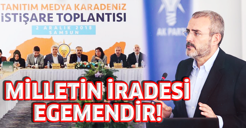 Mahir Ünal Samsun'da konuştu; MİLLETİN İRADESİ EGEMENDİR!
