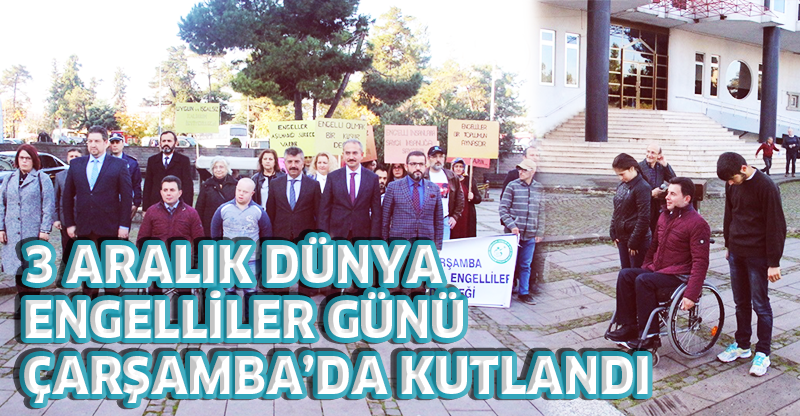 3 Aralık Engelliler Günü Çarşamba’da Kutlandı