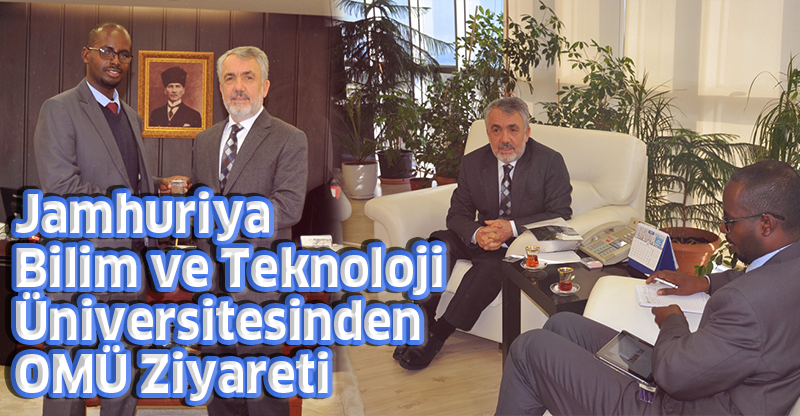 Jamhuriya Bilim ve Teknoloji Üniversitesinden OMÜ Ziyareti