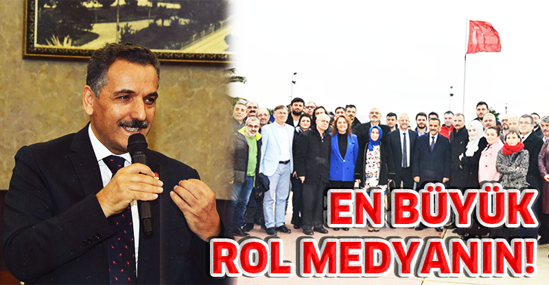EN BÜYÜK ROL MEDYANIN!