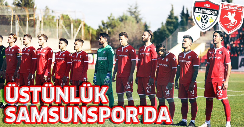 ÜSTÜNLÜK SAMSUNSPOR'DA