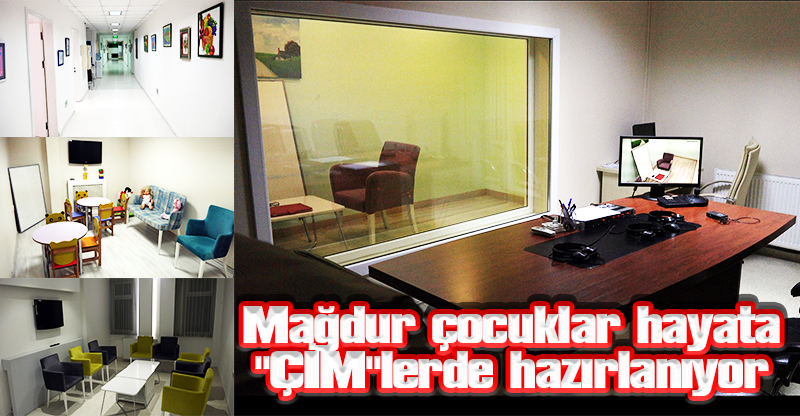 Mağdur çocuklar hayata "ÇİM"lerde hazırlanıyor