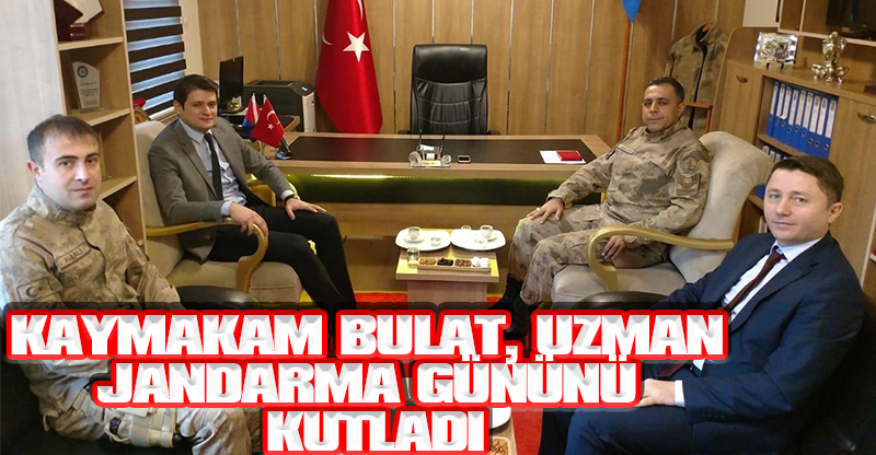 KAYMAKAM BULAT, UZMAN JANDARMA GÜNÜNÜ KUTLADI