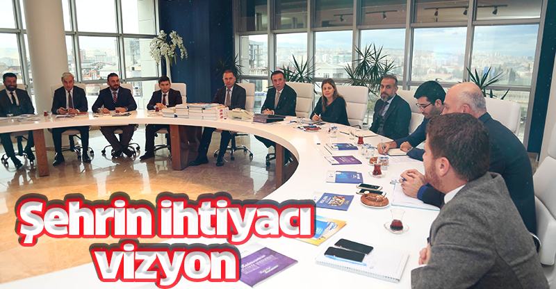 Şehrin ihtiyacı vizyon