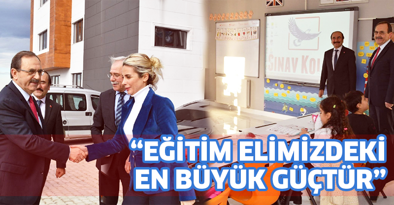 “EĞİTİM ELİMİZDEKİ EN BÜYÜK GÜÇTÜR”