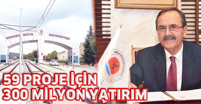 59 PROJE İÇİN 300 MİLYON YATIRIM