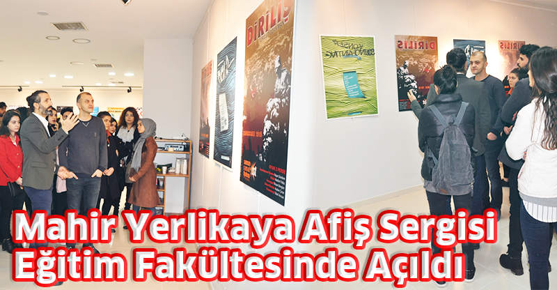 Mahir Yerlikaya Afiş Sergisi Eğitim Fakültesinde Açıldı