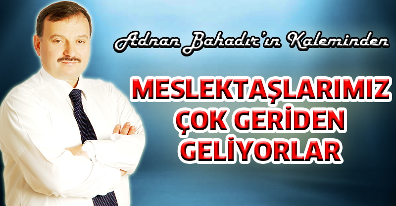 Adnan Bahadır'ın Kaleminden