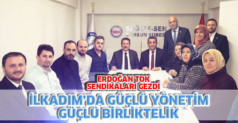 İLKADIM’DA GÜÇLÜ YÖNETİM GÜÇLÜ BİRLİKTELİK