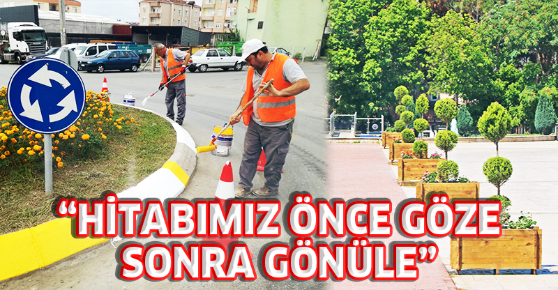"HİTABIMIZ ÖNCE GÖZE SONRA GÖNÜLE"
