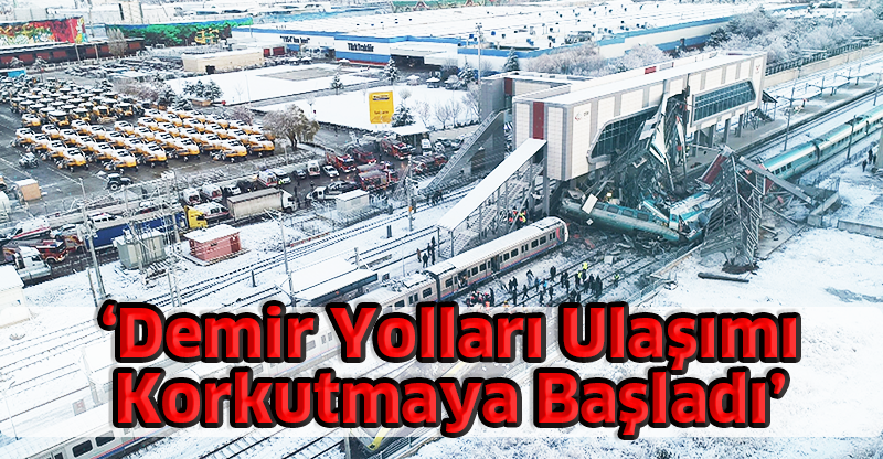 'Demir Yolları Ulaşımı Korkutmaya Başladı'