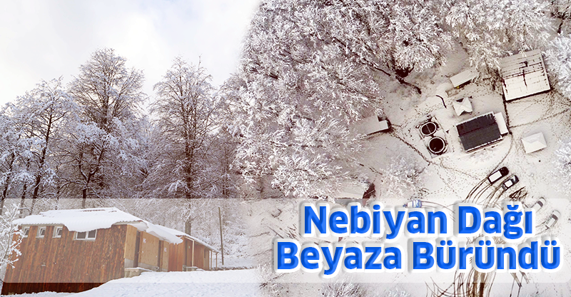 Nebiyan Dağı Beyaza Büründü