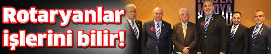 Rotaryanlar işlerini bilir!