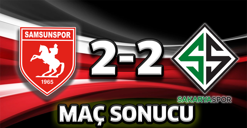 Samsunspor - Sakaryaspor Maç Sonucu