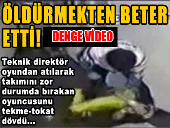 Koçtan sporcusuna ölesiye dayak!