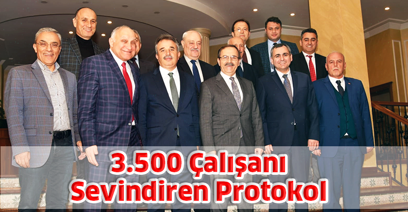3.500 Çalışanı Sevindiren Protokol