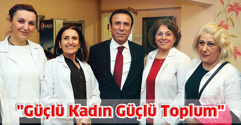 Güçlü Kadın, Güçlü Toplum"