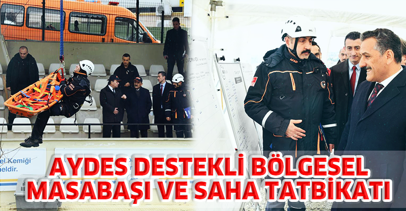 AYDES DESTEKLİ BÖLGESEL MASABAŞI VE SAHA TATBİKATI