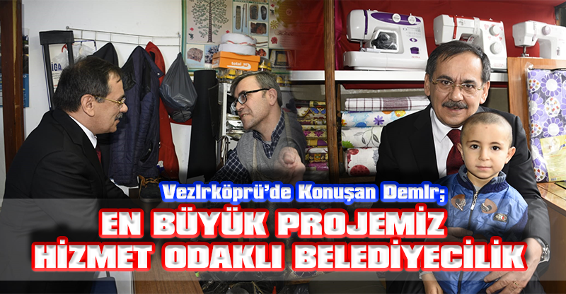 EN BÜYÜK PROJEMİZ  HİZMET ODAKLI BELEDİYECİLİK