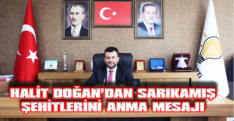 HALİT DOĞAN’DAN SARIKAMIŞ ŞEHİTLERİNİ ANMA MESAJI