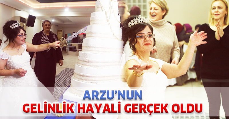 ARZU'NUN GELİNLİK HAYALİ GERÇEK OLDU
