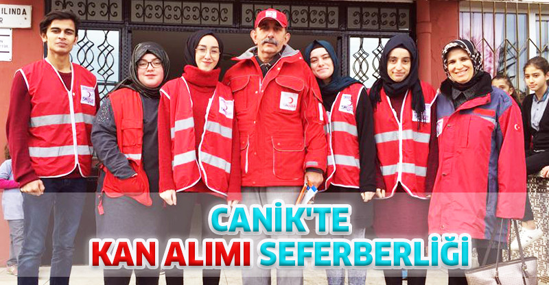 CANİK'TE KAN ALIMI SEFERBERLİĞİ